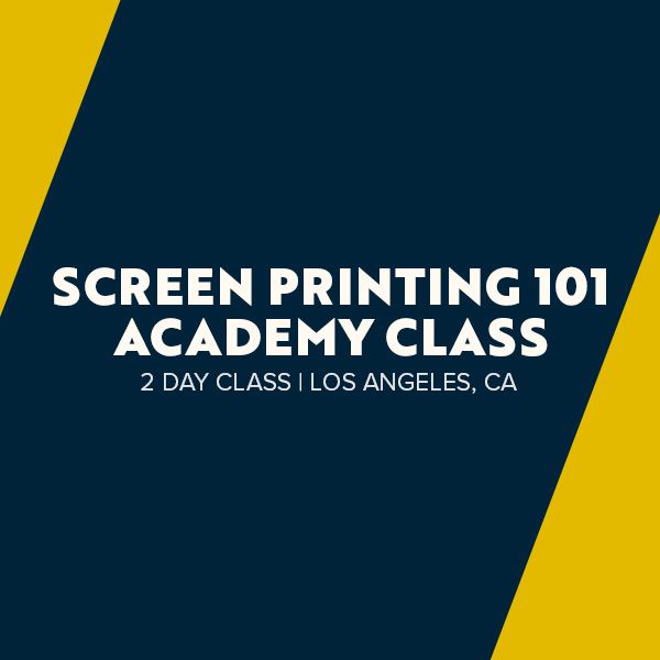 Screen Printing 101 Academy Class